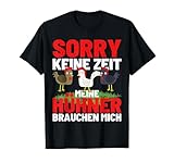 MEINE HÜHNER BRAUCHEN MICH! Lustiges Hühner Huhn Ei Spruch T-Shirt