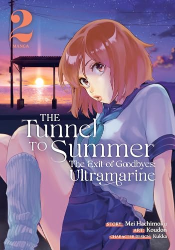 The Tunnel to Summer, the Exit of Goodbyes: Ultramarine (Manga) Vol. 2