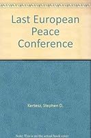 Last European Peace Conference (The Credibility of institutions, policies and leadership) 0819144207 Book Cover