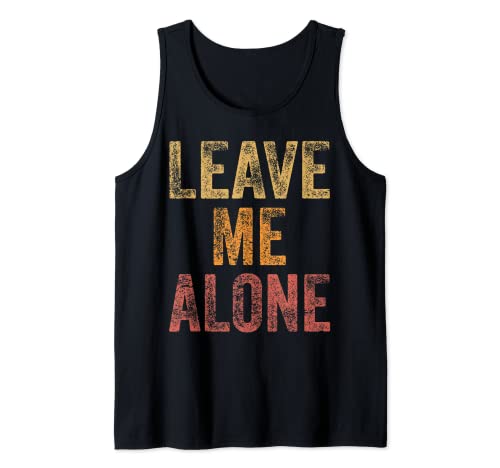 Leave Me Alone Introvert Retro Vintage Funny Canotta