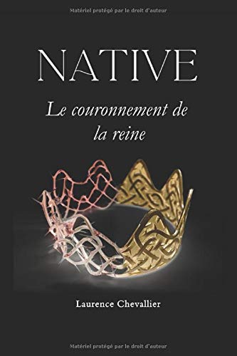 Télécharger Native - Le couronnement de la reine, Tome 2 PDF Ebook En Ligne