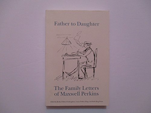 Father to Daughter: The Family Letters of Maxwe... 0912887273 Book Cover