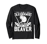 Photo Gallery i m not a taxidermist but i ll gladly stuff your beaver maglia a manica Photo Gallery i m not a taxidermist but i ll gladly stuff your beaver maglia a manica