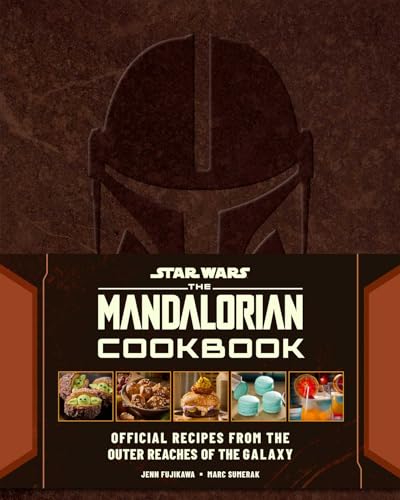 Image of Star Wars: The Mandalorian Cookbook: Official Recipes from the Outer Reaches of the Galaxy