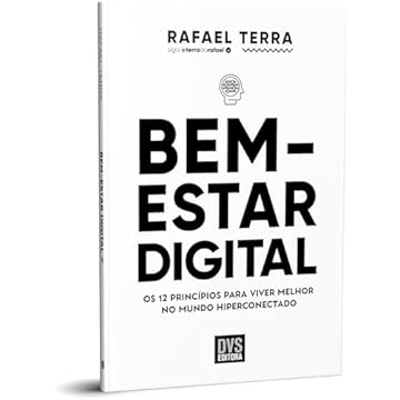 Capa do livro Bem-estar Digital: Os 12 princípios para viver melhor no mundo hiperconectado