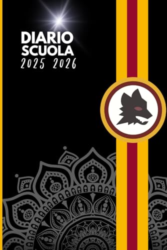 Diario Scuola 2025-2026: Calendario Completo, Curiosità sulla Roma, Pagine da Colorare e Spazio per le Lezioni — Un Regalo Ideale per Piccoli Romanisti