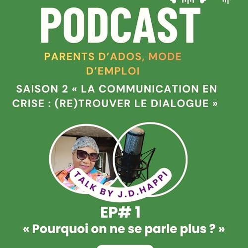 Saison 2 / &Eacute;pisode 1 : &laquo; Pourquoi on ne se parle plus ? &raquo;