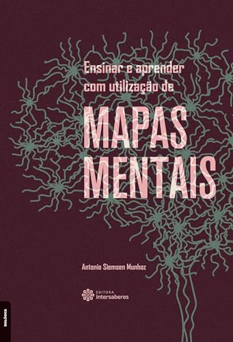 Ensinar e aprender com utilização de mapas mentais - Munhoz, Antonio Siemsen