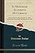In Memoriam Elizabeth McCormick: Entered the Earthly Life July 12, 1892; Entered the Heavenly Life January 25, 1905 (Classic Reprint)