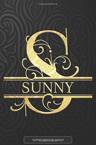 Sunny: Sunny Name Planner, Calendar, Notebook ,Journal, Golden Letter Design With The Name Sunny