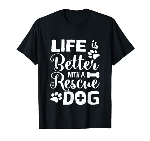 Life is better rescue dog T-Shirt, Black