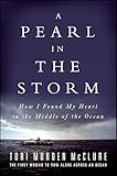 A Pearl in the Storm: How I Found My Heart in the Middle of the Ocean