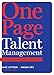 One Page Talent Management: Eliminating Complexity, Adding Value