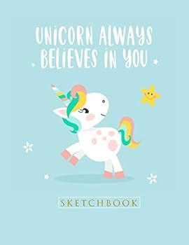 Paperback Sketchbook Unicorn Always Believes in You: Blank Sketchbook, Sketch, Draw and Paint Book