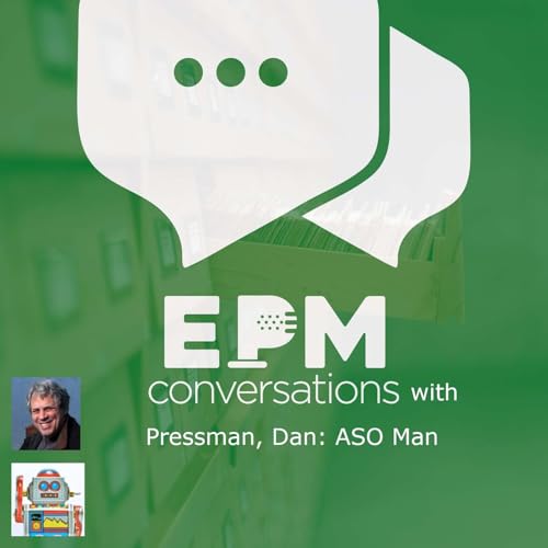 『EPM Conversations Episode 34 &ndash; A Conversation with Pressman, Dan: ASO Man, Part 2』のカバーアート