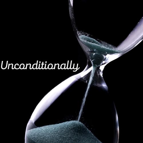 Unconditionally