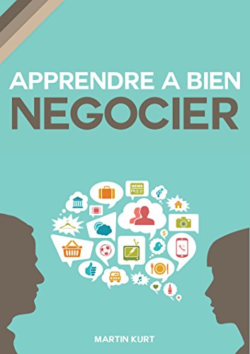 Télécharger Apprendre à bien négocier: mode d'emploi Gratuit