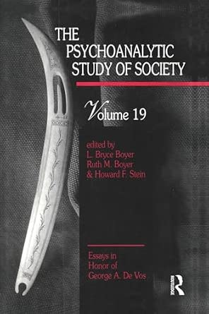 The Psychoanalytic Study of Society, V. 19: Essays in Honor of George A. De Vos-Wow! eBook