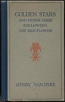 Golden stars and other verses following "The Red Flower." B001UY1RFC Book Cover
