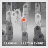 Are You There? (feat. ��� from HAGANE) THE SIXTH LIE