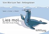 Lies mal 3 - Das Heft mit der Robbe: Vom Wort zum Text - Anfangslesen - Peter Wachendorf 