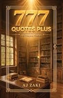 777 Quotes Plus, Quotes to Inspire, Enlighten and Timeless Wisdom B0HKL2558C Book Cover