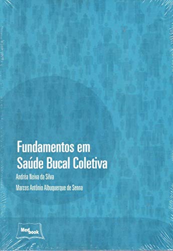 Fundamentos em saúde bucal coletiva