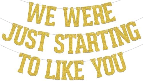 We Were Just Starting To Like You Banner, Going Away Party Decorations, Miss You Already, Alligator Party New Job Retirement Farewell Party Decor Supplies Gold Glitter