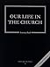 Our Life in the Church: 8 Grade Activity Book, Revised, (Faith and Life)