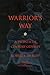 Warrior's Way: A Twentieth Century Odyssey (Consciousness Classics)