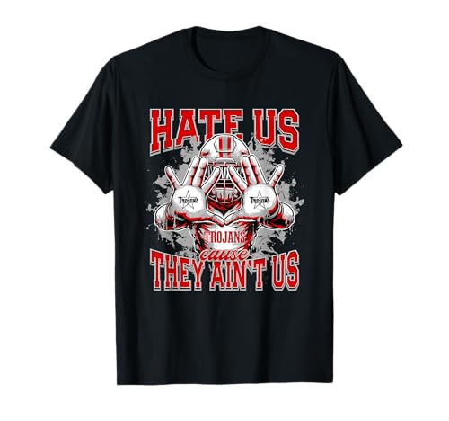 Troy Trojans Logo Hate Us Cause They Ain't HS T-Shirt