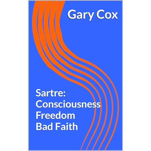 Sartre: Consciousness, Freedom, Bad Faith by Gary Cox episode artwork