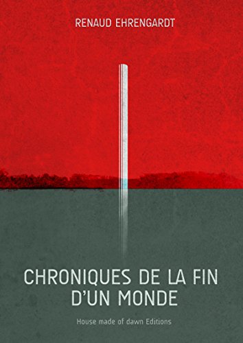 Télécharger Chroniques de la fin d'un monde Gratuit