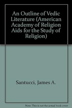 Paperback An Outline of Vedic Literature (American Academy of Religion AIDS for the Study of Religion) Book