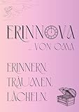 Erinnova von Oma: Erinnern. Träumen. Lächeln.