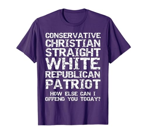 Conservative Christian Straight White Republican Patriot T-Shirt