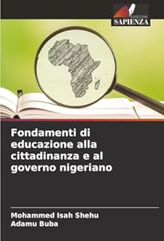 Fondamenti di educazione alla cittadinanza e al governo nigeriano (Italian Edition)