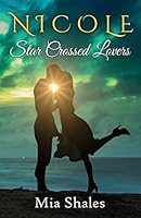 Nicole: Star Crossed Lovers 1508710147 Book Cover