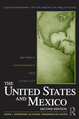 The United States and Mexico (Contemporary Inter-American Relations)