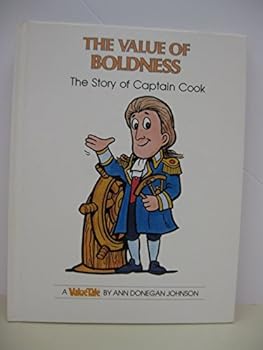 Hardcover The Value of Boldness: The Story of Captain Cook (A ValueTale) Book