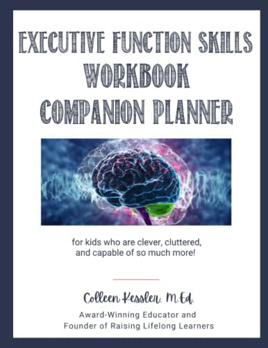 Executive Function Skills Workbook: Companion Planner: For kids who are ...