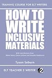  How To Write Inclusive Materials: 27 (Training Course For ELT Writers)