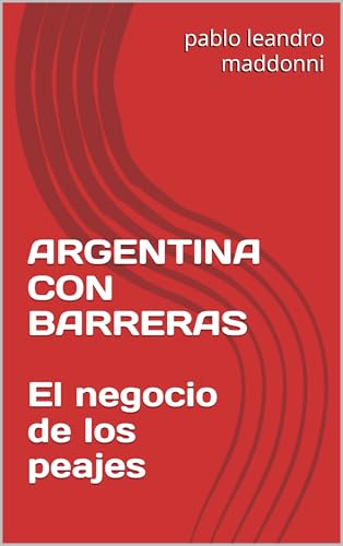 ARGENTINA CON BARRERAS (Spanish Edition)