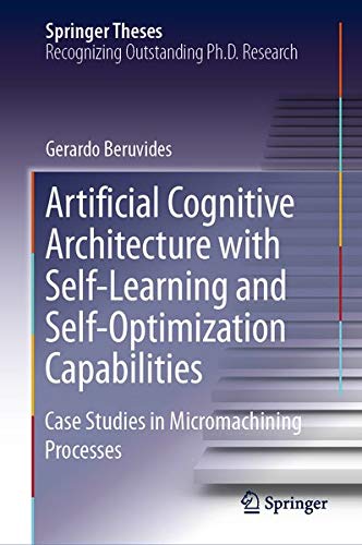 Buy Artificial Cognitive Architecture with Self-Learning and Self-Optimization Capabilities — BookShops.in