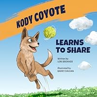 Kody Coyote Learns to Share B0CQDVXXN3 Book Cover
