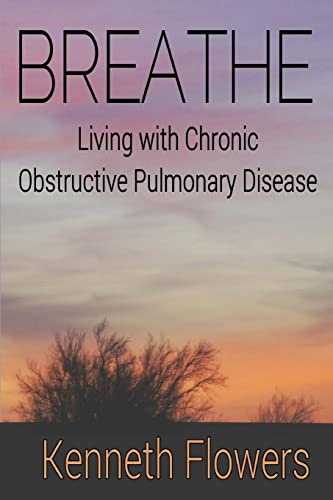 Breathe: Living with Chronic Obstructive Pulmonary Disease