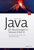 Java – die Neuerungen in Version 9 bis 12: Modularisierung, Syntax- und API-Erweiterungen