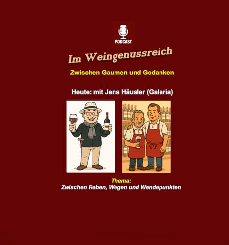Im Weingenussreich-Folge 5: Zwischen Reben, Wegen und Wendepunkten
