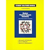 Student Solutions Manual for Modern Physical Organic Chemistry