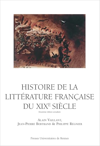 Histoire de la littérature française du XIXe siècle: 2e édition actualisée